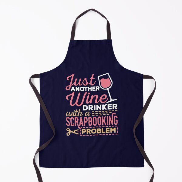 Item preview, Just Another Wine Drinker With a Scrapbooking Problem designed and sold by jaygo.