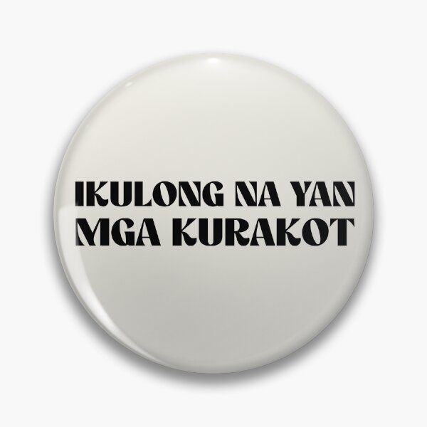 Item preview, IKULONG NA YAN MGA KURAKOT SLOGAN FILIPINO STICKER designed and sold by aydapadi.