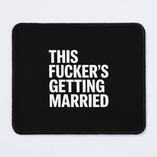 Item preview, This Fucker's Getting Married - Bachelor Party Groom designed and sold by Silicula.