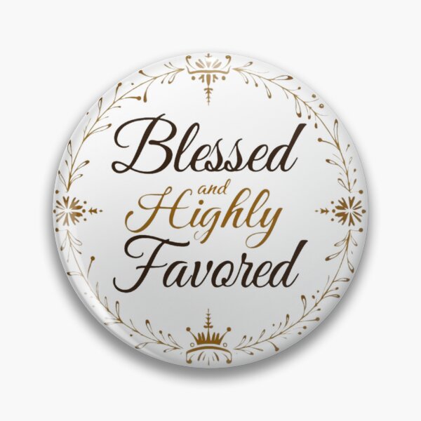 Item preview, Blessed and Highly Favored | Elegant Gold Scripture Design for Christian Women’s Gifts designed and sold by ebocraft.