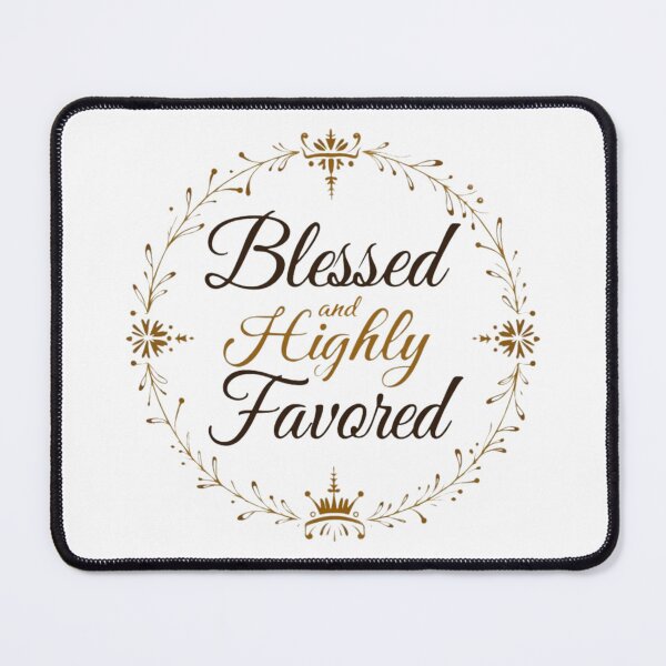 Item preview, Blessed and Highly Favored | Elegant Gold Scripture Design for Christian Women’s Gifts designed and sold by ebocraft.