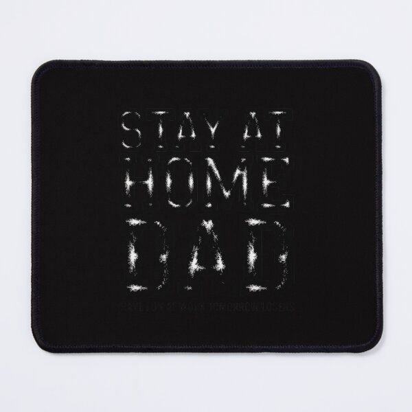 Item preview, Stay At Home Dad Humor Quote Fathers Quote Gift designed and sold by Silicula.