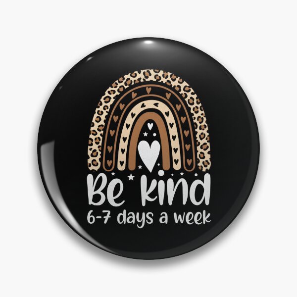 Item preview, Be Kind 6 7 Days A Week Six Seven Meme Cute Heart Leopard Rainbow designed and sold by AnitaBice.