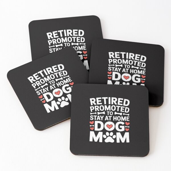 Item preview, Retired Promoted to Stay at Home Dog Mom Retired Dogs Owner designed and sold by GalaFunny.