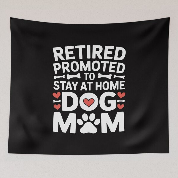 Item preview, Retired Promoted to Stay at Home Dog Mom Retired Dogs Owner designed and sold by GalaFunny.