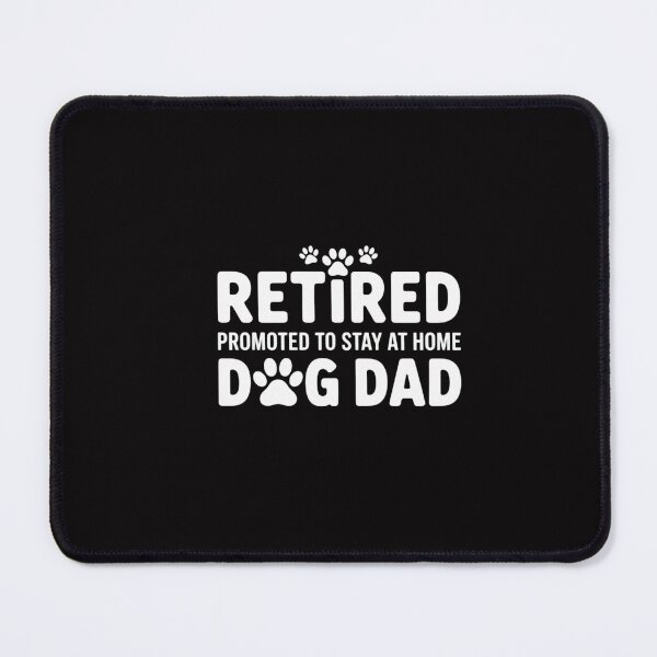 Item preview, Retired promoted to stay at home dog Dad designed and sold by GalaFunny.