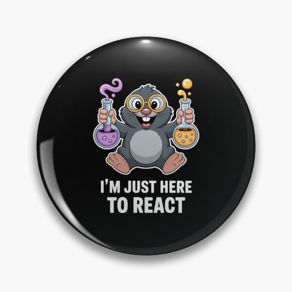 Item preview, Funny Im Just Here To React Happy Mole Day Chemistry Teacher Men Women  designed and sold by RayArmstrong.