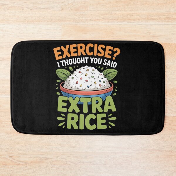 Item preview, Food Lover - Exercise I Thought You Said Extra Rice  designed and sold by milanforbes.