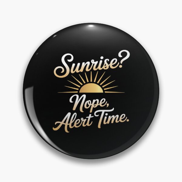 Item preview, Sunrise Nope Alert Time Firefighter First Responder Rescue designed and sold by TechnicalSara.