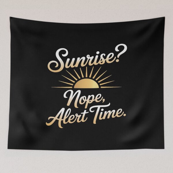 Item preview, Sunrise Nope Alert Time Firefighter First Responder Rescue designed and sold by TechnicalSara.