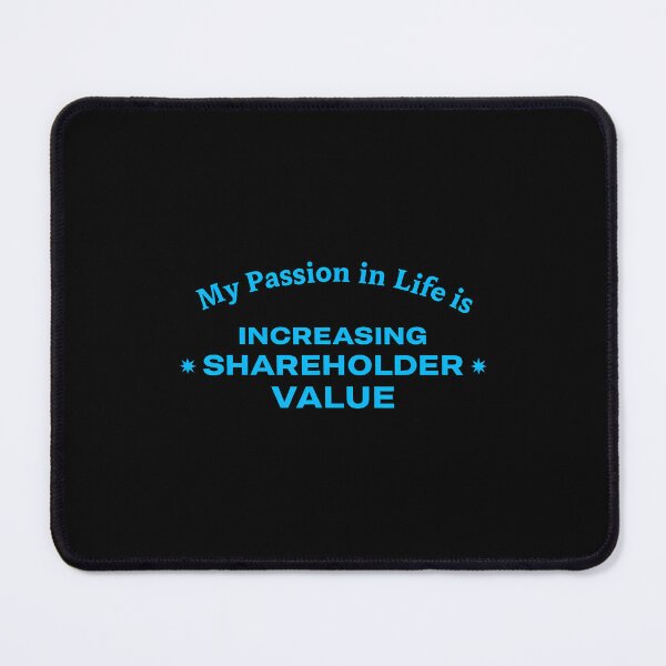 Item preview, My Passion In Life Is Increasing Shareholder Value designed and sold by DominiqueAngela.