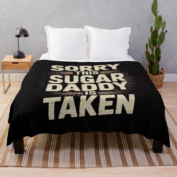 Item preview, Mens Sorry This Sugar Daddy is Taken Valentines Day for Him designed and sold by GalaFunny.