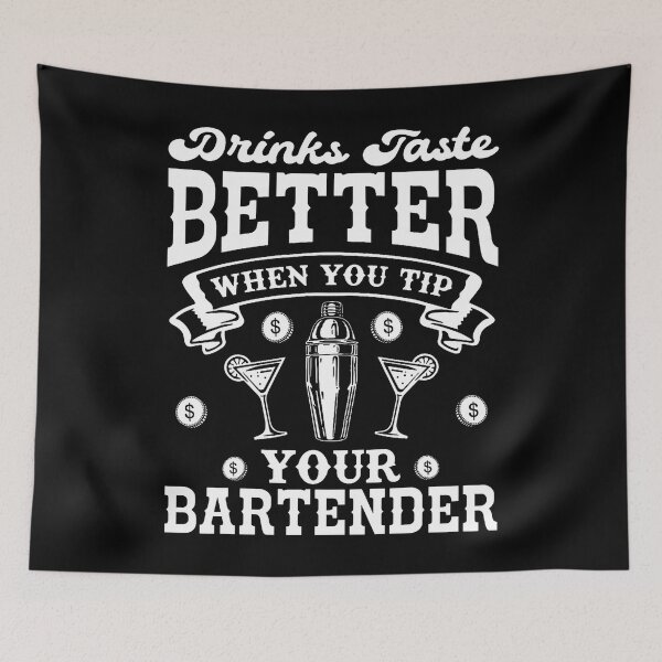 Item preview, Drinks Taste Better Tip Bartender Funny Bar designed and sold by DominiqueAngela.