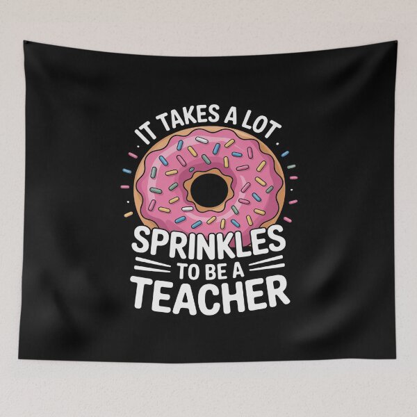 Item preview, It Takes a lot of Sprinkles to be a Donut Teacher product Men Women designed and sold by RustsyMin.