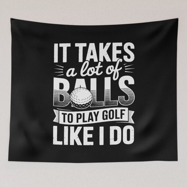 Item preview, It takes a lot of balls to play golf like I do - putt designed and sold by RustsyMin.