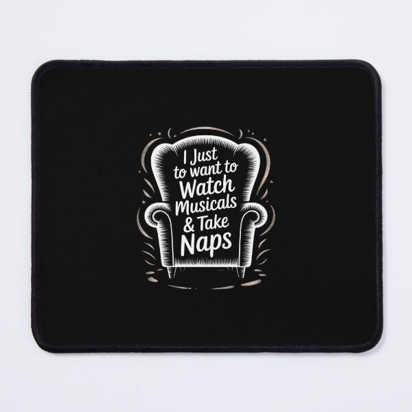 Item preview, I Just Watch Musicals And Take Naps Broadway Theater designed and sold by RustsyMin.