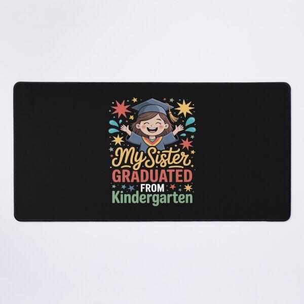 Item preview, my sister graduated from kindergarten Kindergarten Graduate designed and sold by JessicaWalshdf.