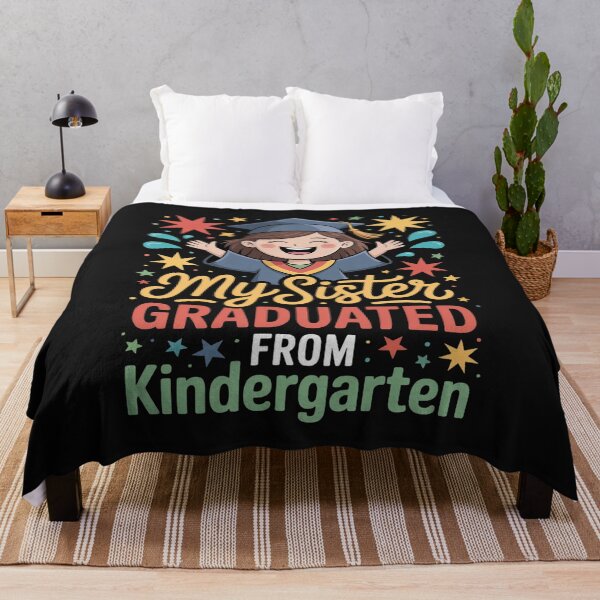 Item preview, my sister graduated from kindergarten Kindergarten Graduate designed and sold by JessicaWalshdf.