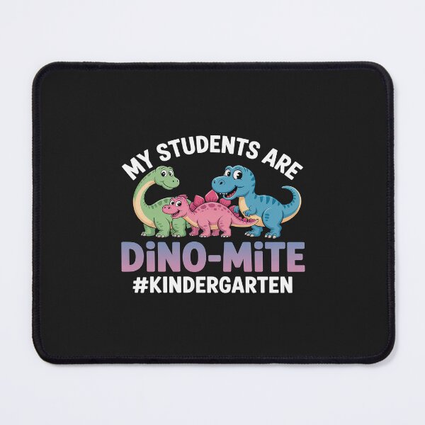 Item preview, My Students Are Dino-mite Kindergarten Teacher Student Pre-k designed and sold by GaryPacheco6.