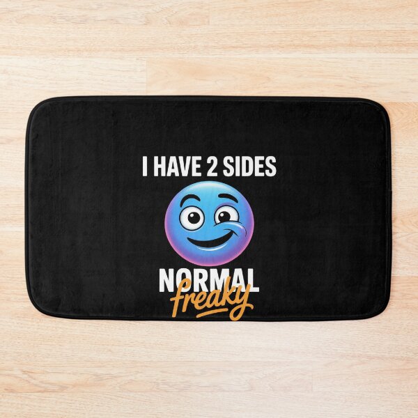 Item preview, I Have 2 Sides Normal Freaky designed and sold by RustsyMin.