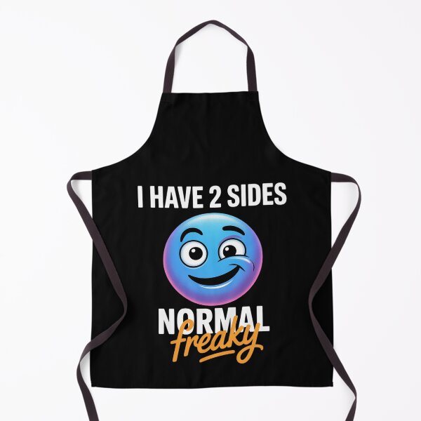 Item preview, I Have 2 Sides Normal Freaky designed and sold by RustsyMin.