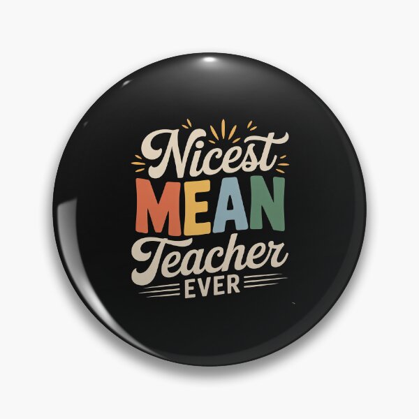 Item preview, Nicest Mean Teacher Ever Teacher Student designed and sold by JessicaWalshdf.
