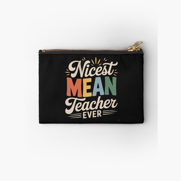 Item preview, Nicest Mean Teacher Ever Teacher Student designed and sold by JessicaWalshdf.
