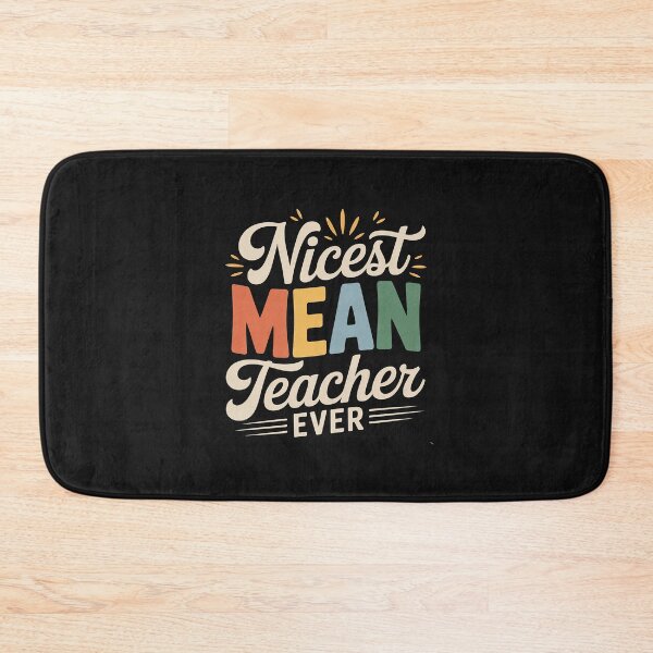 Item preview, Nicest Mean Teacher Ever Teacher Student designed and sold by JessicaWalshdf.