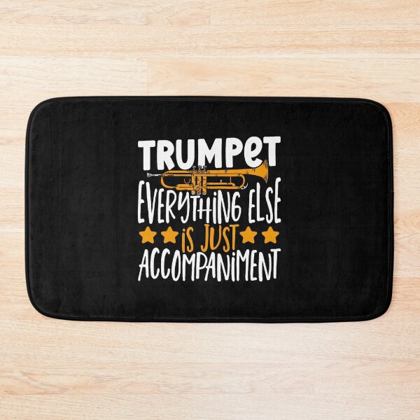 Item preview, Trumpet Everything Else Is Just Accompaniment Trumpet Player designed and sold by LavetaCatherine.