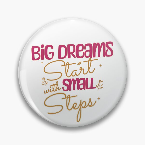 Item preview, Big Dreams Start with Small Steps designed and sold by GoofyWing.