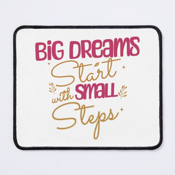 Item preview, Big Dreams Start with Small Steps designed and sold by GoofyWing.