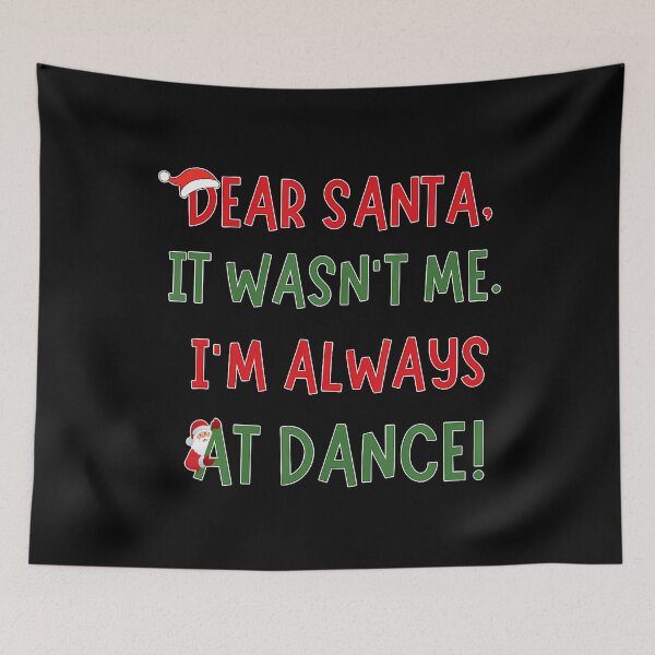 Item preview, Dear Santa It Wasn'T Me I'M Always At Dance Funny Christmas designed and sold by KarlaLeanne.