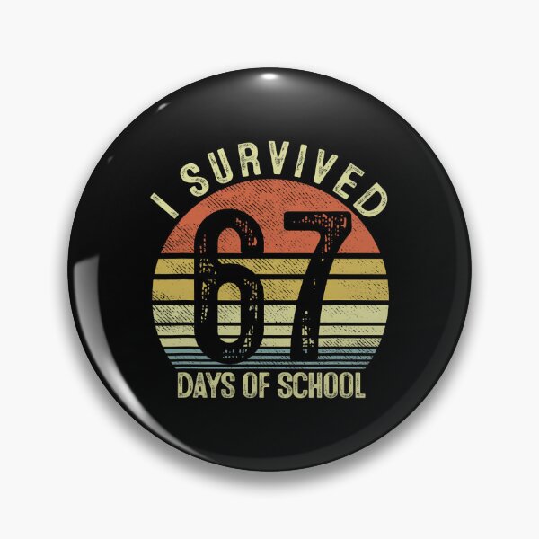 Item preview, Student Days School I Funny Survived Teacher of Meme Classic 67 67 designed and sold by SteveSaccoro.