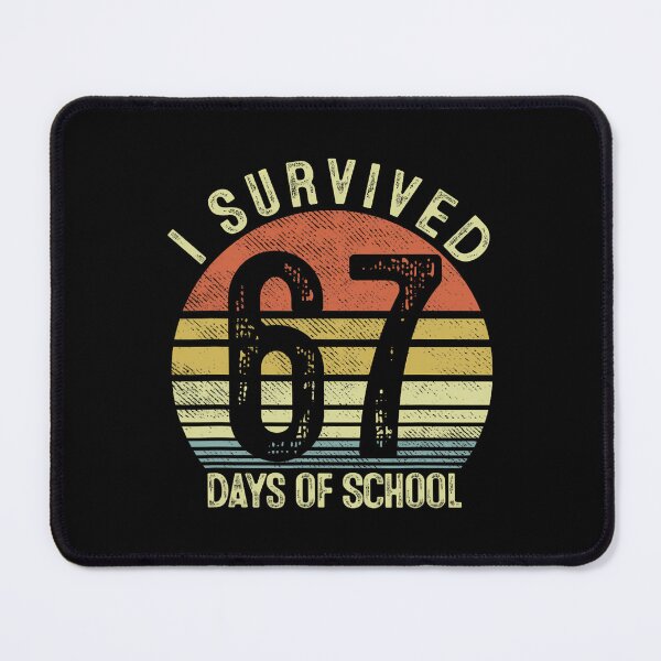 Item preview, Student Days School I Funny Survived Teacher of Meme Classic 67 67 designed and sold by SteveSaccoro.