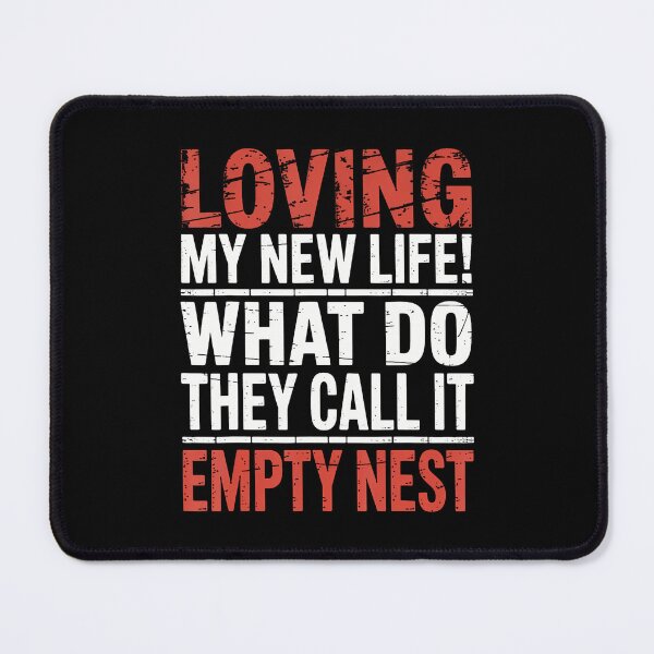 Item preview, Loving My New Life Parenting Empty Nester Parents Empty Nest designed and sold by KarlaLeanne.
