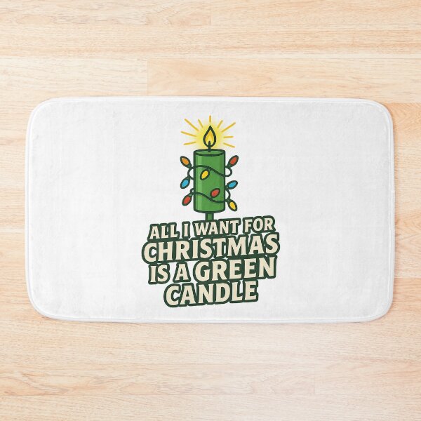Item preview, All I Want for Christmas Is a Green Candle designed and sold by techy-rrr.