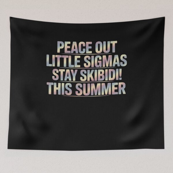 Item preview, Peace Out Little Sigmas Stay Skibidi Last Day Of School 4 designed and sold by GaryBellcvbnb.