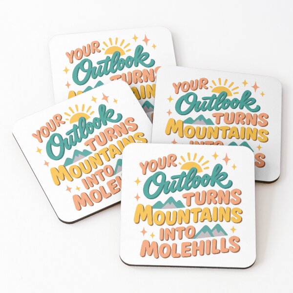 Item preview, Your Outlook Turns Mountains Into Molehills – Positive Mindset Motivational Quote Design designed and sold by inkoutninja.