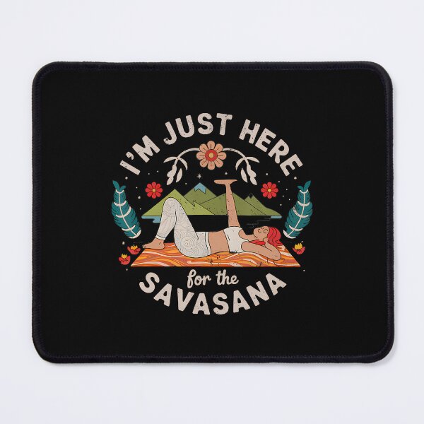 Item preview, Yoga I'M Just Here For Savasana designed and sold by LynneMarisa.