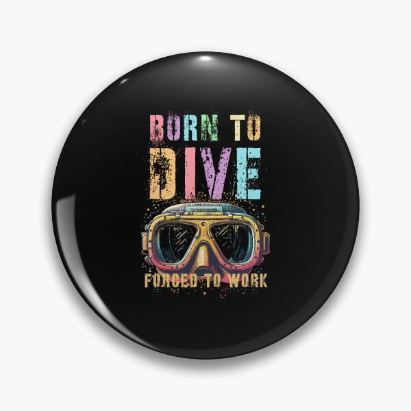 Item preview, Funny Born To Dive Forced Work Scuba Squad Divers Captain designed and sold by PatriciaKelsey.