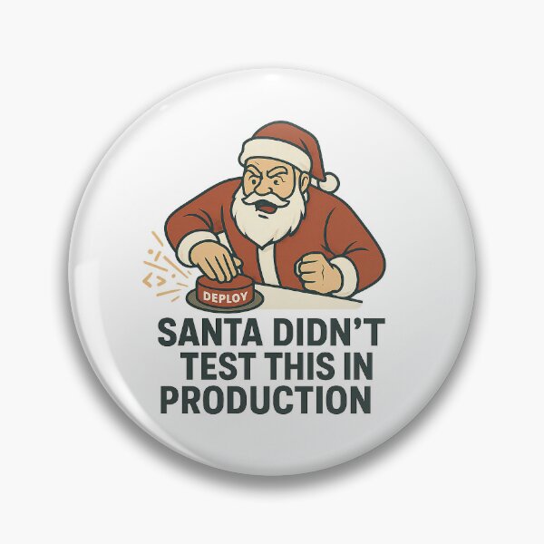 Item preview, Santa Didn’t Test This in Production – Dev Holiday Meme designed and sold by techy-rrr.