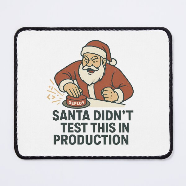 Item preview, Santa Didn’t Test This in Production – Dev Holiday Meme designed and sold by techy-rrr.