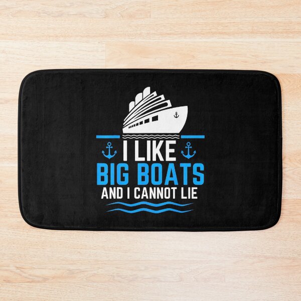 Item preview, I Like Big Boats And I Cannot Lie Funny Cruise Ship designed and sold by DesireeAngela1.