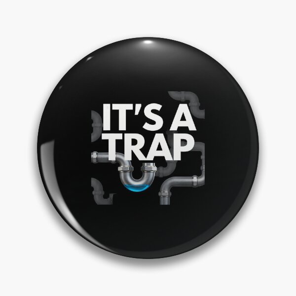 Item preview, Funny Plumbing Plumber Jokes It'S A Trap designed and sold by PatriciaKelsey.