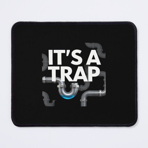 Item preview, Funny Plumbing Plumber Jokes It'S A Trap designed and sold by PatriciaKelsey.