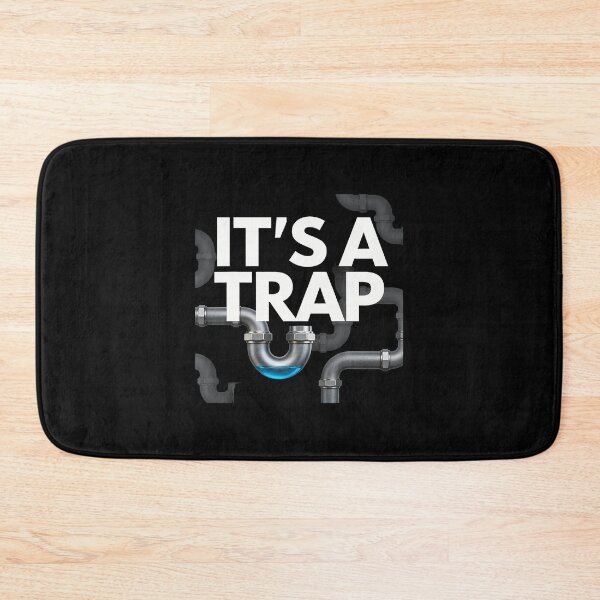Item preview, Funny Plumbing Plumber Jokes It'S A Trap designed and sold by PatriciaKelsey.
