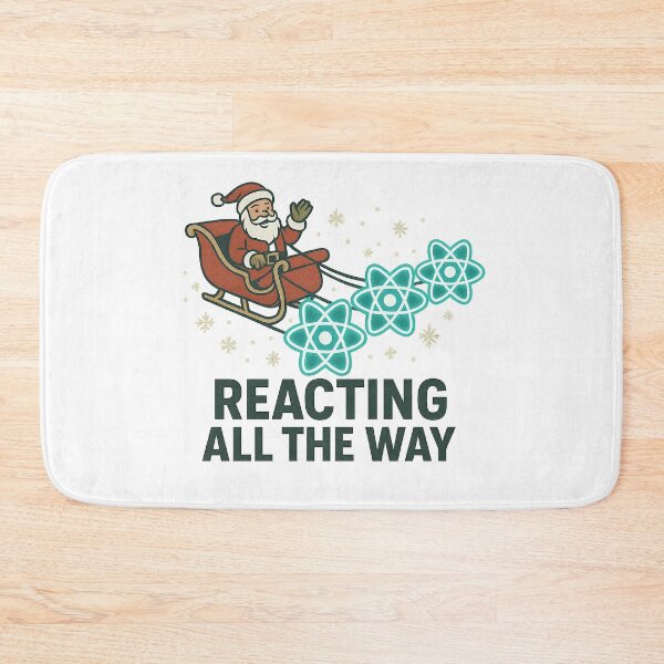 Item preview, Reacting All the Way – Christmas React Atom Sleigh designed and sold by techy-rrr.
