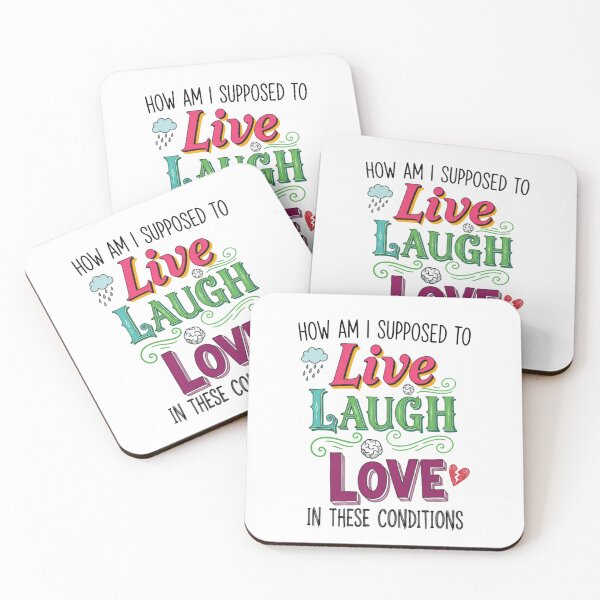Item preview, How Am I Supposed To Live Laugh Love In These Conditions These Days designed and sold by SkeletonsDanger.