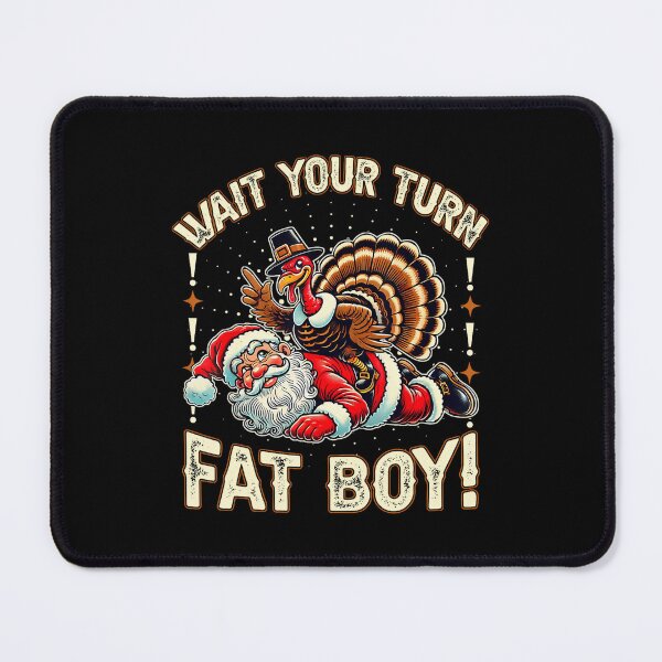 Item preview, Meme Your Thanksgiving Turkey Turn Funny Wait Fatboy Classic designed and sold by Rocklaretbean.