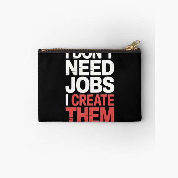 Item preview, I Don'T Need Jobs I Create Them Business Entrepreneur - designed and sold by ToriKarla.